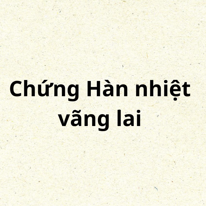 Hàn nhiệt vãng lai Hàn nhiệt vãng lai