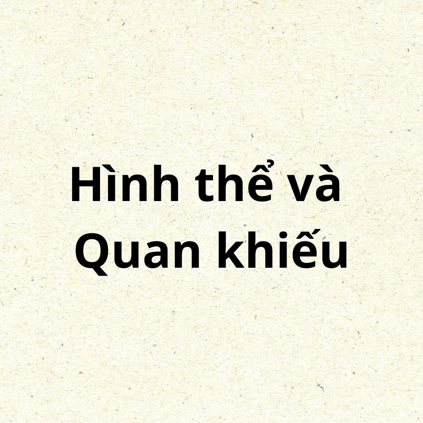 Hình thể và Quan khiếu