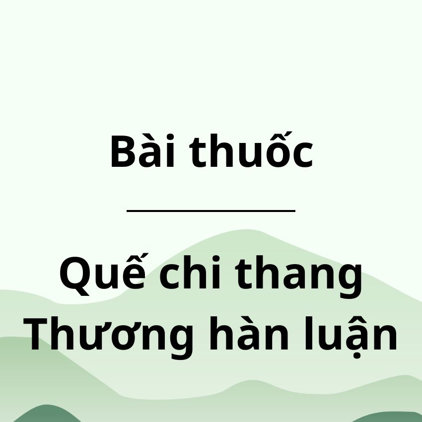 Quế chi thang trong Thương hàn luận