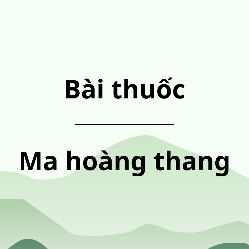Bài thuốc Ma hoàng thang