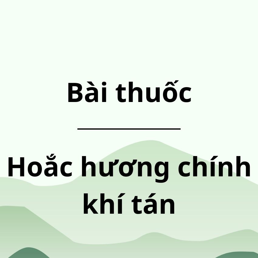 Bài thuốc Hoắc hương chính khí tán
