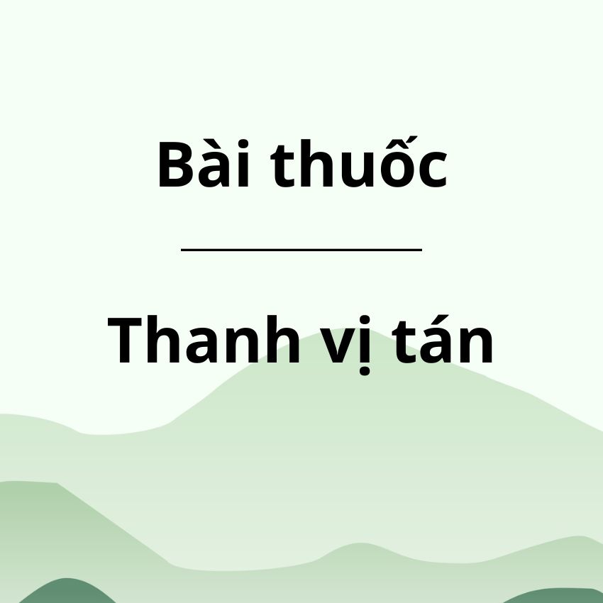 Bài thuốc Thanh vị tán