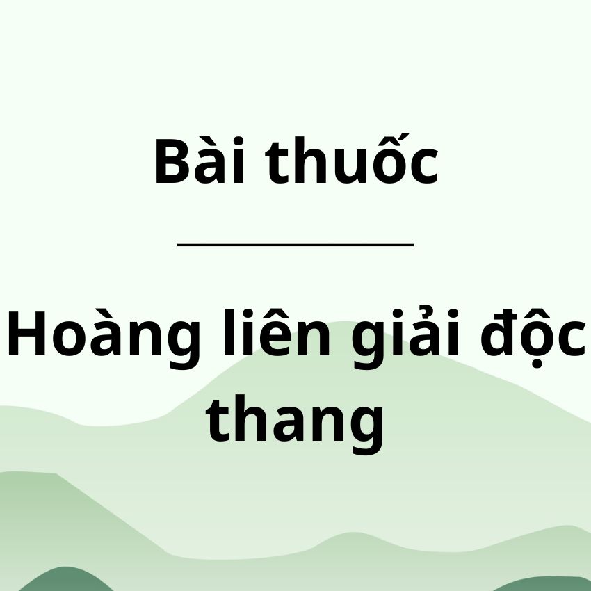 Hoàng liên giải độc thang