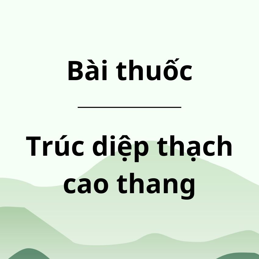 Trúc diệp thạch cao thang